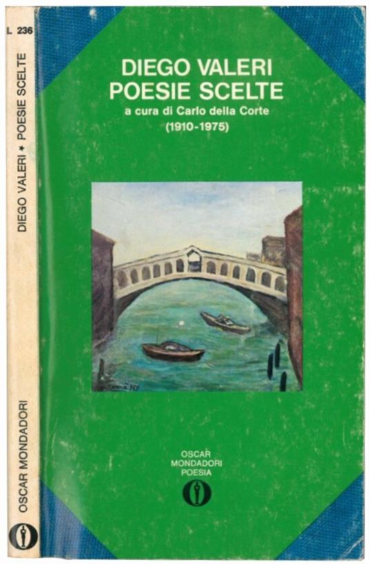 Poesie scelte. A cura di Carlo della Corte (1910-1975) - Diego Valeri - copertina