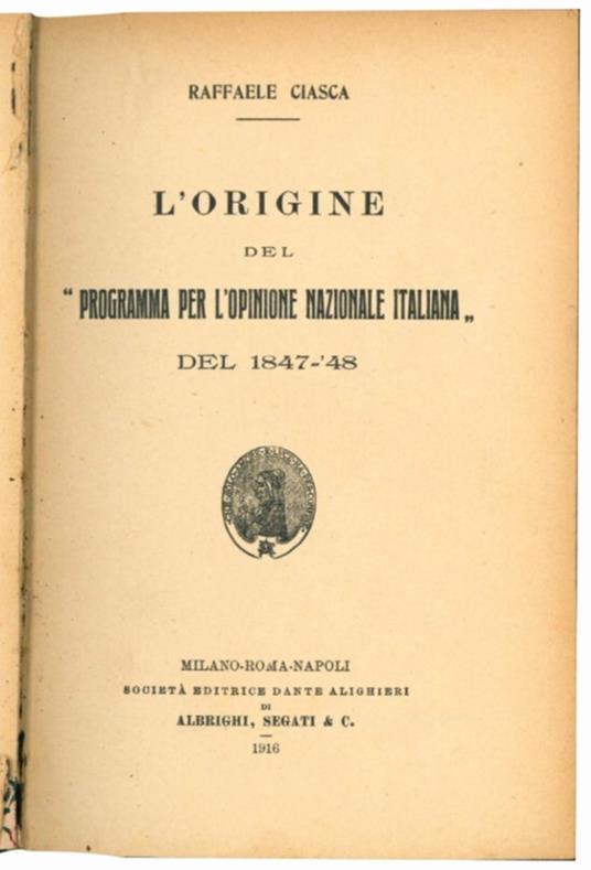 L' origine del "programma per l'opinione nazione italiana" del 1847-48 - Raffaele Ciasca - copertina