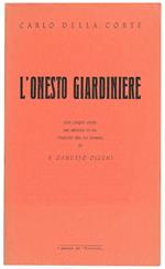 L' onesto giardiniere. Con Cinque opere sul motivo di un 