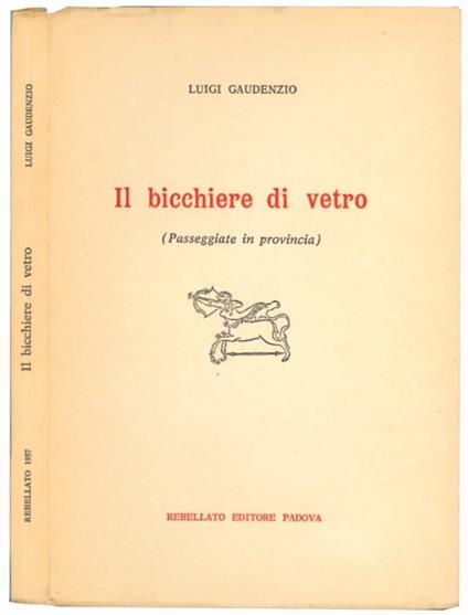 Il bicchiere di vetro (passeggiate in provincia) - Luigi Gaudenzio - copertina