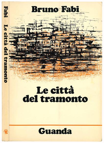 Le città del tramonto. Poesie - Bruno Fabi - copertina