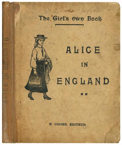 The girl's own book. Alice in England (Classes de seconde année). Neuvième édition - Gabrielle Jeanne Camerlynck-Guernier - copertina