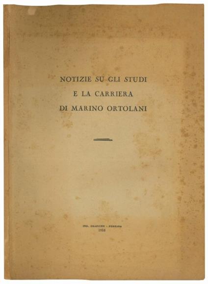 Notizie su gli studi e la carriera di Marino Ortolani - Marino Ortolani - copertina