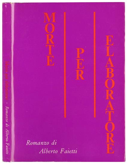 Morte per elaboratore. Romanzo - Alberto Faietti - copertina