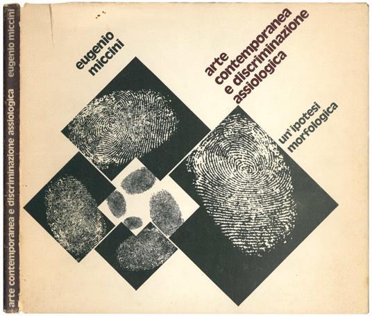 Arte contemporanea e discriminazione assiologica. Un'ipotesi morfologica - Eugenio Miccini - copertina