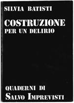 Costruzione per un delirio (preface by Giorgio Barberi Squarotti)
