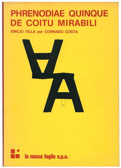 [Front cover:] Phrenodiae quinque de coitu mirabili. Emilio Villa per Corrado Costa. [Back cover:] Il Mignottauro. Corrado Costa per Emilio Villa - Emilio Villa - copertina