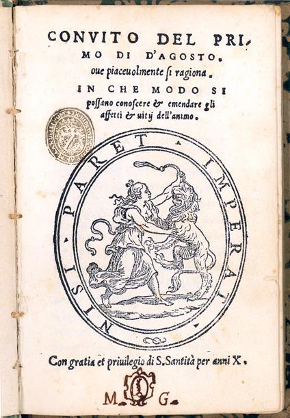 Convito del primo di d'agosto ove piacevolmente si ragiona in che modo si possano conoscere & emendare gli affetti & vitij dell'animo. [followed by:] Trattato di Galeno - Annibale Firmani - copertina