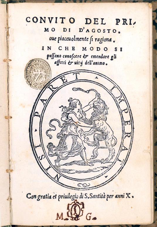 Convito del primo di d'agosto ove piacevolmente si ragiona in che modo si possano conoscere & emendare gli affetti & vitij dell'animo. [followed by:] Trattato di Galeno - Annibale Firmani - copertina