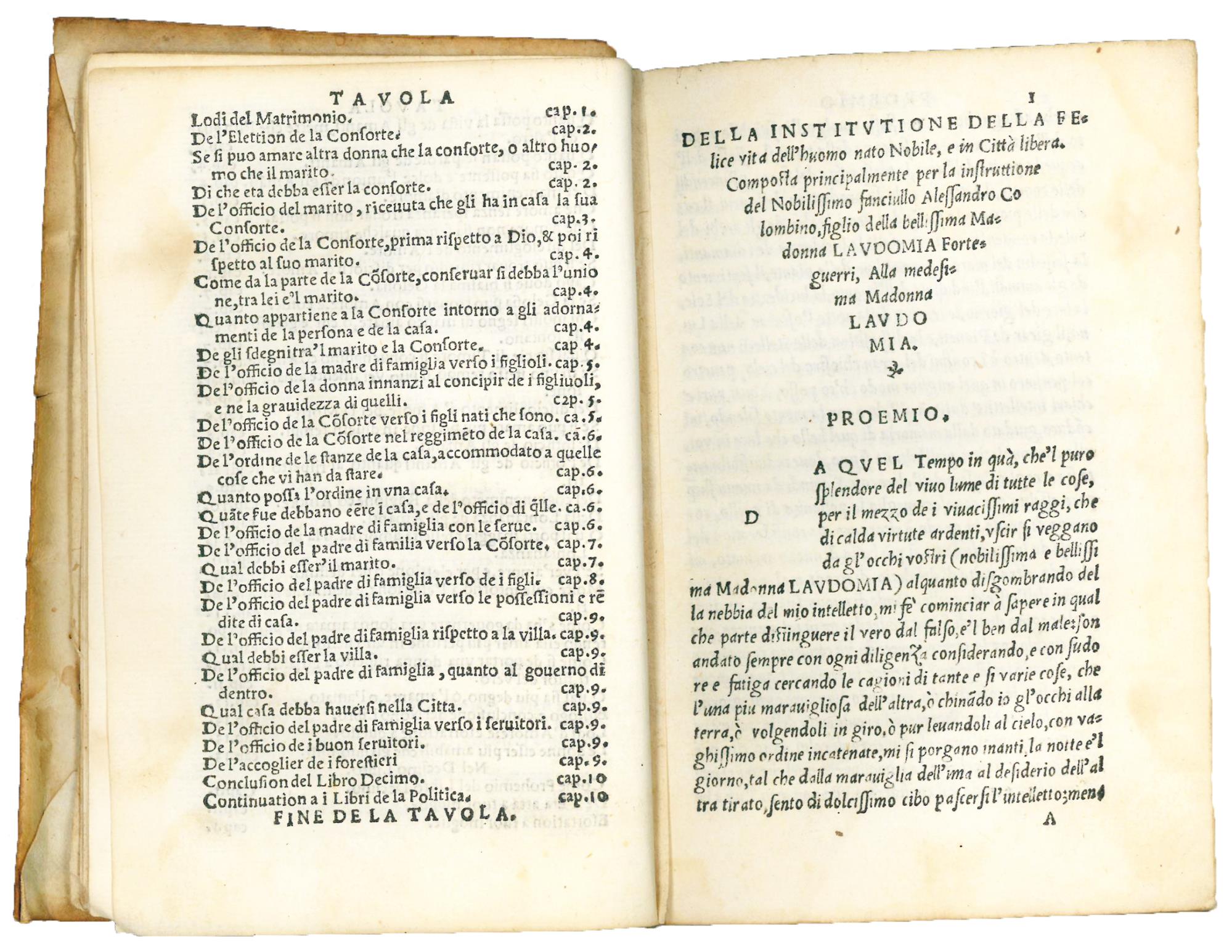 De la institutione di tutta la vita de l'huomo nato nobile, e in citta libera, libri. X. in lingua toscana. Dove e peripateticamente e Platonicamente, intorno à le cose de l'ethica, iconomica, e parte de la Politica, e raccolta la somma di quanto pri