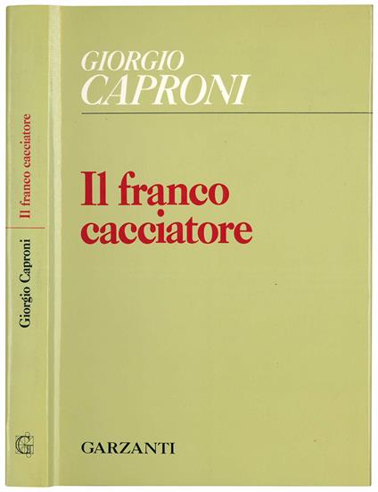Il franco cacciatore - Giorgio Caproni - copertina