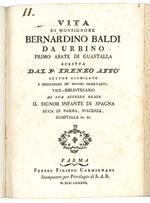 Vita di Monsignore Bernardino Baldi da Urbino primo Abate di Guastalla scritta dal P. Ireneo Affò [...]