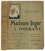 Madame Inger à Östraat. Pièce historique en cinq actes. Traduit du Norvégien d'après l'édition dèfinitive de Copenhague par le Vicomte de Colleville et F. de Zepelin