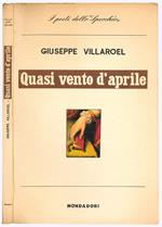Quasi vento d'aprile con una premessa critica di Francesco Flora