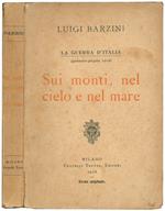 La Guerra d'Italia (gennaio-giugno 1916): sui monti, nel cielo e nel mare