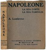 Napoleone. La sua corte, la sua famiglia
