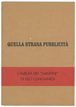 Quella strana pubblicità: l'album dei santini di Leo Longanesi