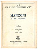 Manzoni. La verita degli umili. Con un disegno di Dante Panni