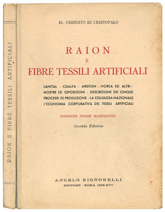 Raion e fibre tessili artificiali. Lanital, Cisalfa, Ariston, Ivorea ed altri ... Numerose figure illustrative. Seconda Edizione - Umberto Di Cristofalo - copertina
