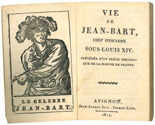 Vie de Jean-Bart, chef d'escadre sous Louis XIV. Précédée d'un précis historique de la marine de France - Jean-Bart - copertina