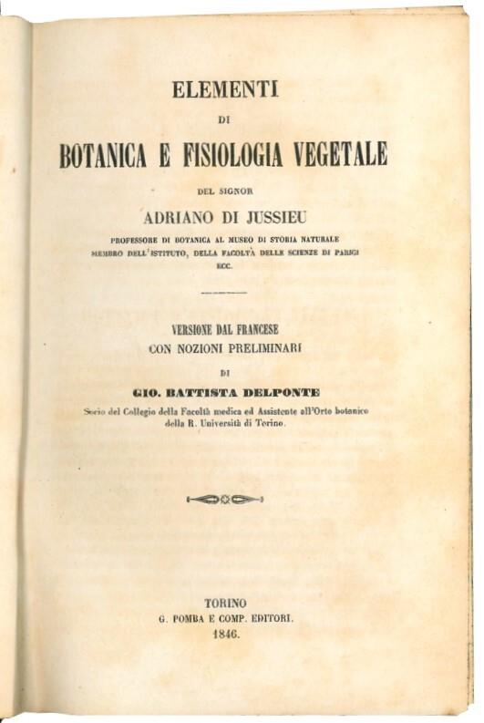 Elementi di Botanica e Fisiologia vegetale. Parte Prima: Organi e Funzioni della Vegetazione Parte Seconda: Organi e Funzioni della Riproduzione Parte Terza: Classificazione e Famiglie - Adrien Jussieu - copertina