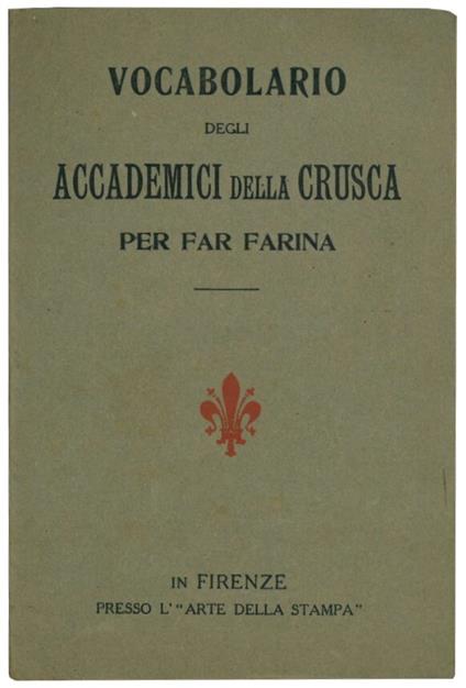 Vocabolario degli Accademici della Crusca per far farina - Vocabolario Degli Accademici Della Crusca Per Far Farina - copertina