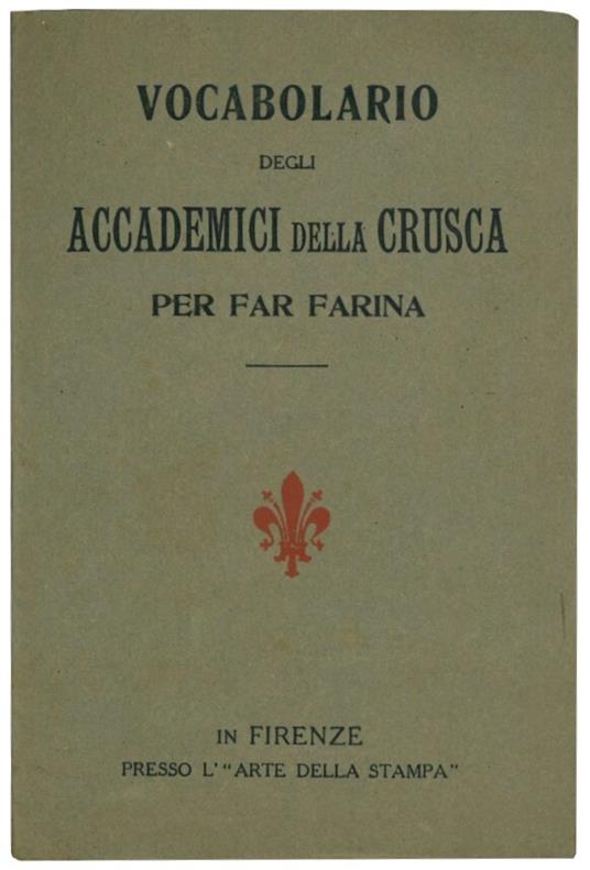 Vocabolario degli Accademici della Crusca per far farina - Vocabolario Degli Accademici Della Crusca Per Far Farina - copertina