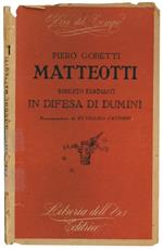 Piero Gobetti Matteotti. Roberto Farinacci in difesa di Dumini