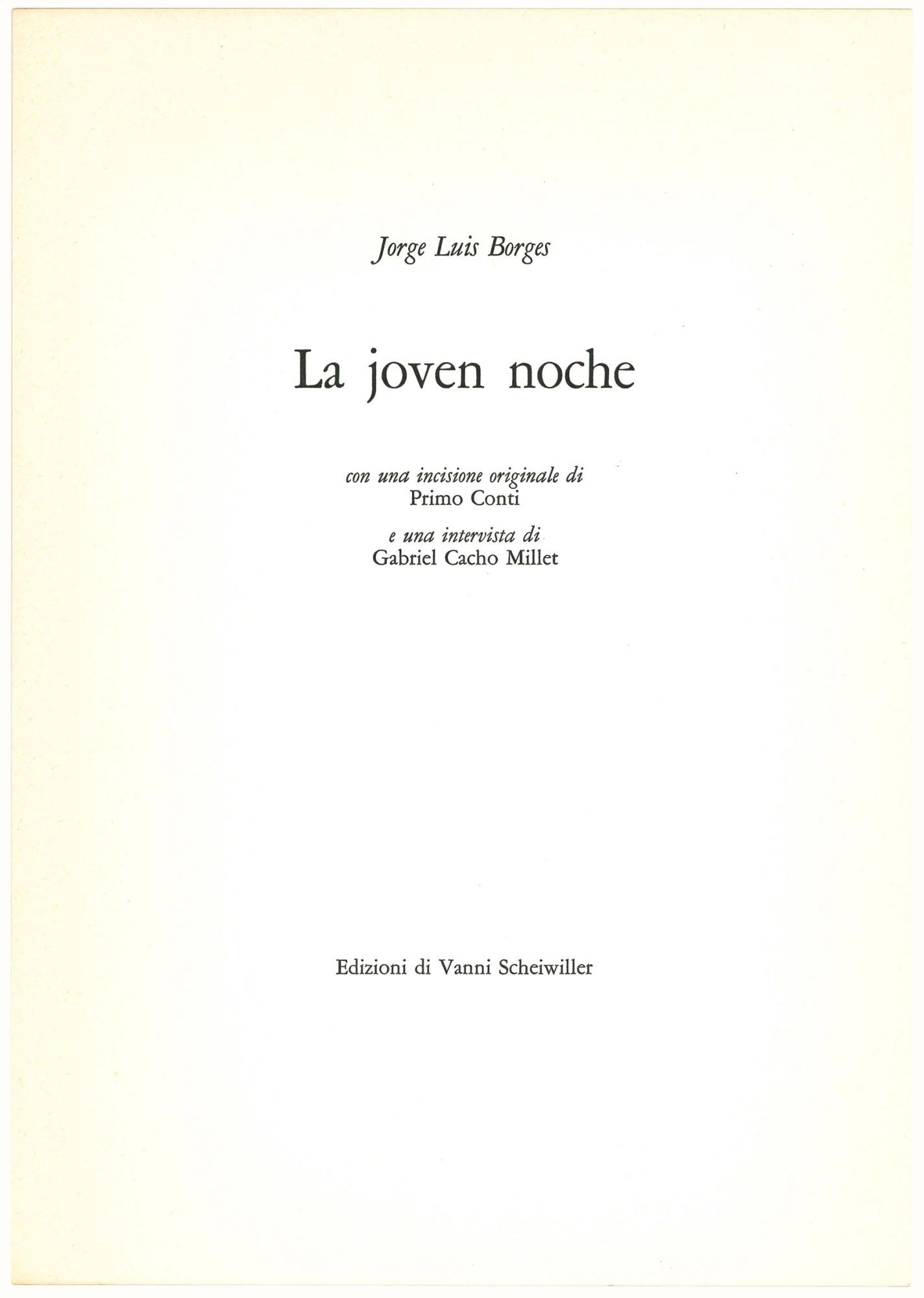 La joven noche. Con una incisione originale di Primo Conti e una intervista di Gabriel Cacho Millet