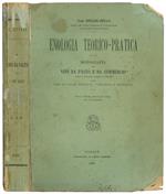 Enologia teorico-pratica: monografia sui vini da pasto e da commercio rossi, bianchi, comuni e scelti e sui vini di lusso asciutti, liquorosi e spumanti