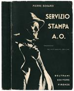 Servizio stampa A. O. Dall'adunata di Roma alla presa di Macallè