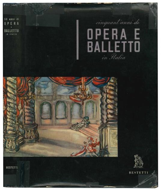 Cinquanta anni di opera e balletto in Italia - Guido M. Gatti - copertina