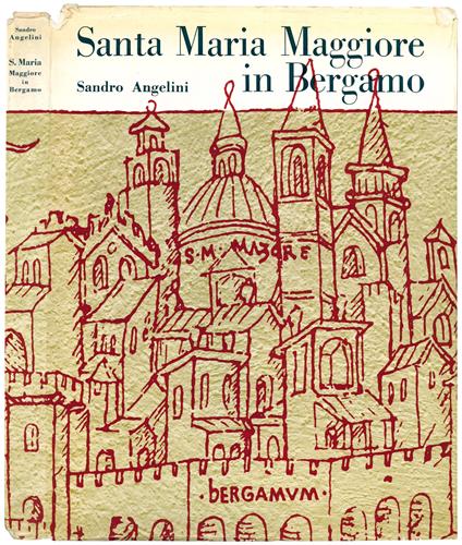 S. Maria Maggiore in Bergamo - Sandro Angelini - copertina