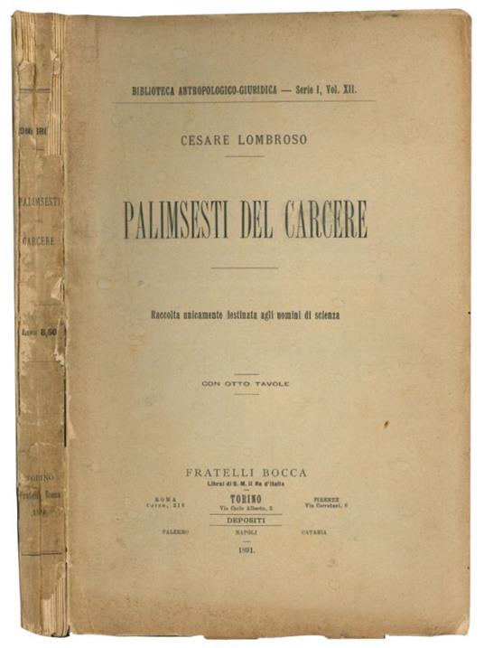 Palimsesti del carcere. Raccolta unicamente destinata agli uomini di scienza, con otto tavole - Cesare Lombroso - copertina
