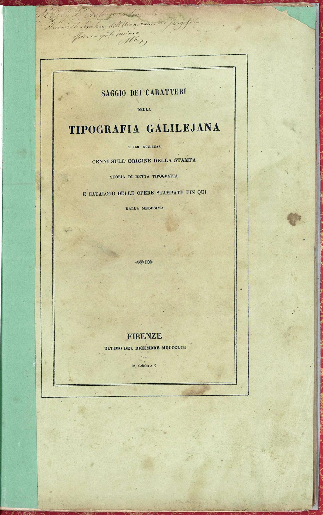 Saggio dei caratteri della Tipografia Galilejana e per incidenza cenni sull'origine della stampa, storia di detta tipografia e catalogo delle opere stampate fin qui dalla medesima