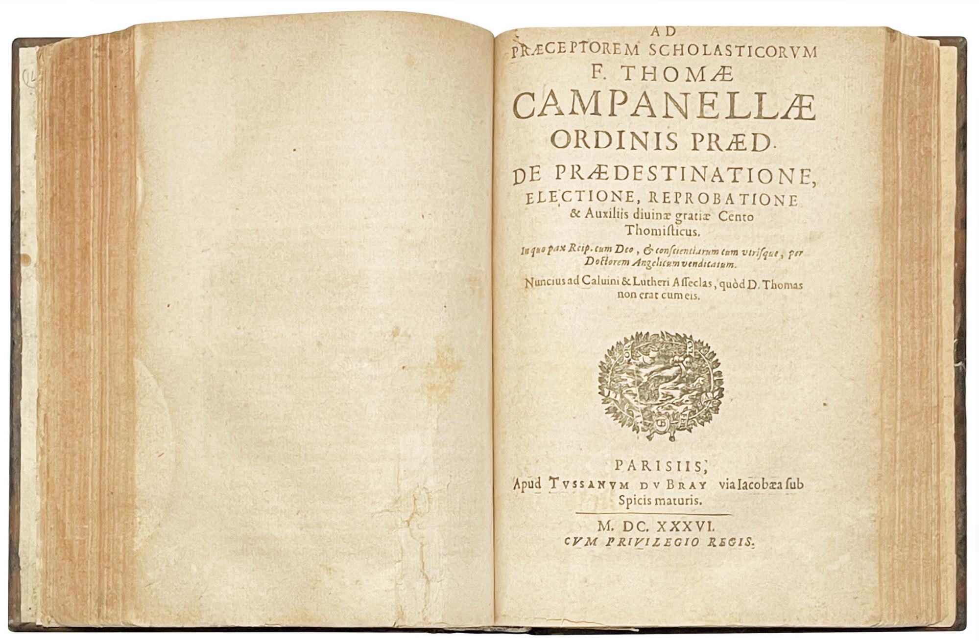 Ludovico Iusto XIII regi christianissimo, ad Christianae rei patrocinium, dedicat Fr. Thomas Campanella, ordin. praedicat. tres. hosce libellos, videlicet: Atheismus triumphatus, seu Contra antichristianismum, etc. De gentilismo non retinendo. De pra