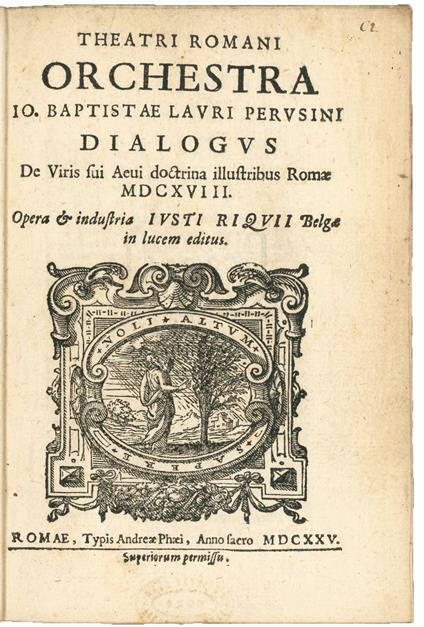Theatri Romani orchestra Io. Baptistae Lauri Perusini dialogus de viris sui aevi doctrina illustribus Romae MDCXVIII. Opera & industria Iusti Riquii Belgae in lucem editus - copertina