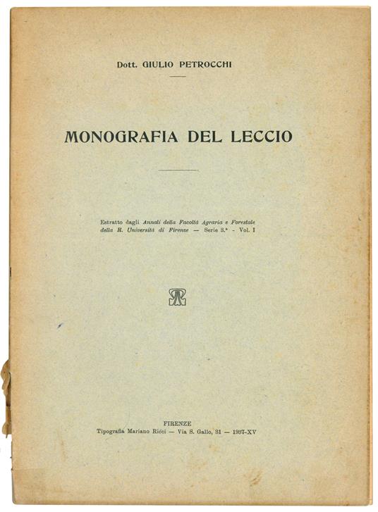 Monografia del leccio. Estratto dagli Annali della Facoltà Agraria e Forestale della R. Universita di Firenze - Serie 3° - Vol. I - copertina