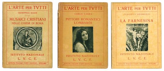 L' arte per tutti. 5 voll.:Pittori romantici lombardi Stefano della Bella La farnesina Federico Faruffini Musaici cristiani nelle chiese di Roma - Carlo Carrà - copertina