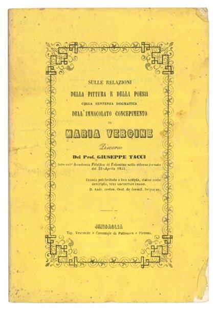 Sulle relazioni della pittura e della poesia colla sentenza dogmatica dell'immacolato concepimento di Maria Vergine. Discorso del prof. Giuseppe Tacci letto nell'Accademia filelfica di Tolentino nella solenne tornata del 23 aprile 1855 - copertina