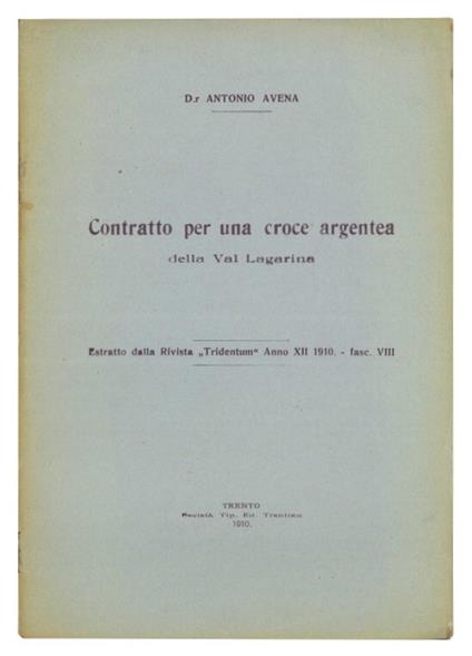 Contratto per una croce argentea della Val Lagarina - Antonio Avena - copertina