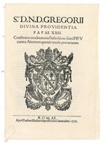 S.mi D.N.D. Gregorii divina providentia papae XIIII Constitutio moderatoria bullae fel. rec Sixti pp.V contra abortum quouis modo procurantes