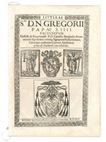 Litterae s.mi d.n. Gregorii papae XIIII facultatum illustriss. & reverendiss. p.d. Camillo Burghesio protonotario apostolico, utriusque Signaturae referendario, Curiaeque causarum Camerae Apostolicae generali auditori concessarum