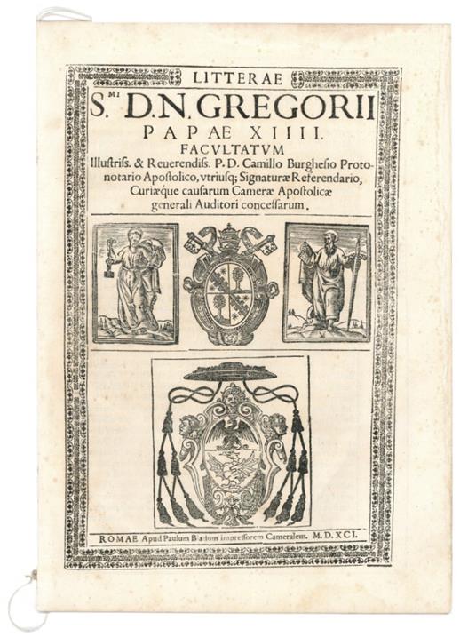 Litterae s.mi d.n. Gregorii papae XIIII facultatum illustriss. & reverendiss. p.d. Camillo Burghesio protonotario apostolico, utriusque Signaturae referendario, Curiaeque causarum Camerae Apostolicae generali auditori concessarum - copertina