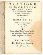 Oratione di M. Claudio Tolommei, ambasciador di Siena: recitata dinanzi al Christianissimo Rè di Francia, Henrico II. A Compiegna il meze di Decembre, 1552. Insieme alcuni sonetti fatti dal medesimo, in laude de l'Illustrissima Madama Margherita di F