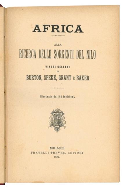 Africa. Alla ricerca delle sorgenti del Nilo: viaggi celebri di Burton, Speke, Grant e Baker - copertina
