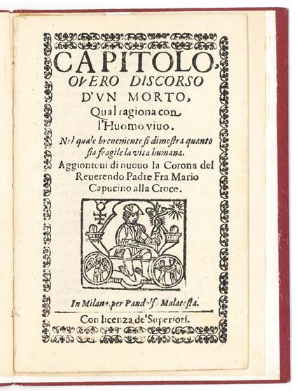 overo discorso d'un morto, qual ragiona con l'Huomo vivo. Nel quale brevemente si dimostra quanto sia fragile la vita humana. Aggiuntovi di nuovo la Corona del Reverendo Padre Fra Mario Capucino alla Croce - copertina