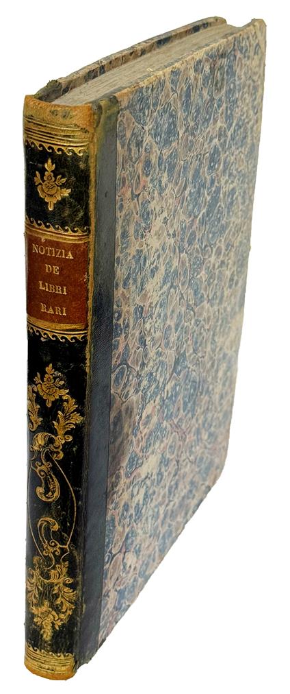 Biblioteca italiana, o sia Notizia dè libri rari nella lingua italiana, divisa in quattro parti principali cioè Istoria, Poesia, Prose, Arti e Scienze annessovi tutto il libro dell'Eloquenza italiana di Mons. Giusto Fontanini col suo Ragionamento i - copertina
