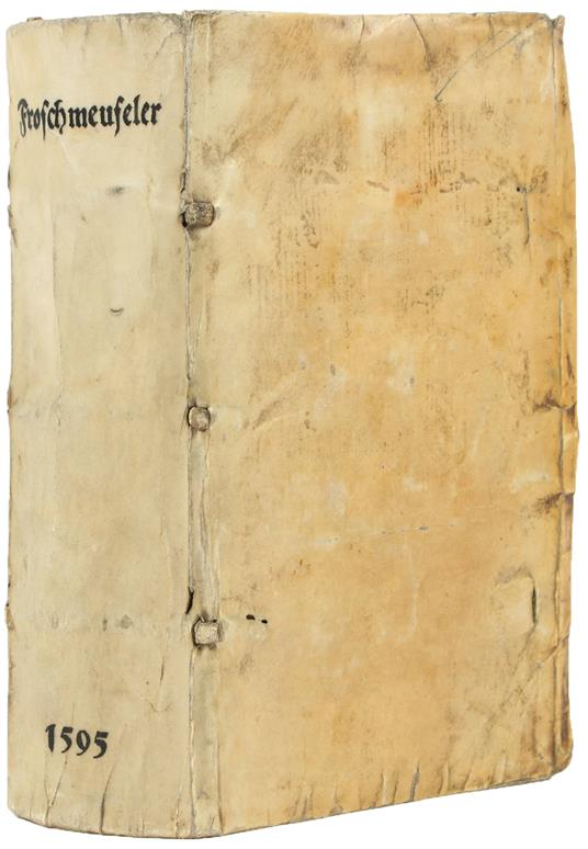 Froschmeuseler. Der Frösch und Meuse wunderbare Hoffhaltunge / Der fröhlichen auch zur Weyßheit / und Regimenten erzogenen Jugend / zur anmutigen aber ser nützlichen Leer / [...] - copertina