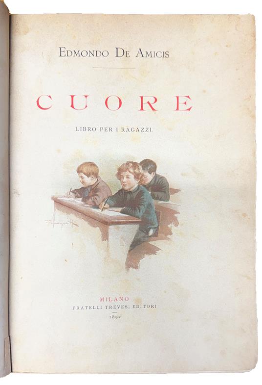 Cuore libro per i ragazzi. Con illustrazioni di A. Ferraguti, E. Nardi e A. G. Sartorio - Edmondo De Amicis - copertina